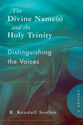 The Divine Name(s) And The Holy Trinity Distinguishing The Voices [Paperback]