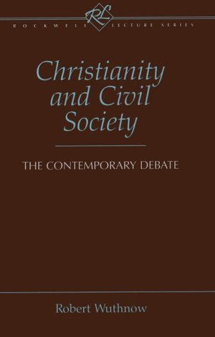 Christianity and Civil Society The Contemporary Debate [Hardcover]