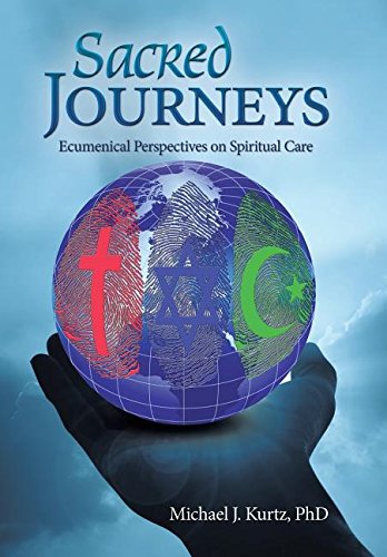 Sacred Journeys Ecumenical Perspectives On Spiritual Care [Hardcover]