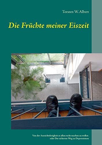 Die Frchte Meiner Eiszeit [Paperback]