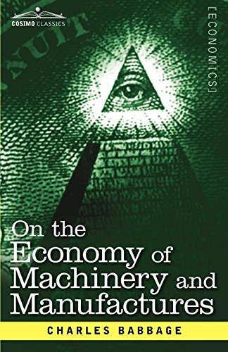 On The Economy Of Machinery And Manufactures [Paperback]