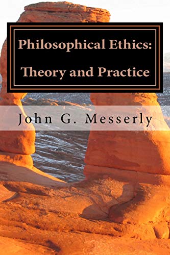 Philosophical Ethics Theory And Practice [Paperback]