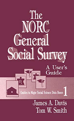 The NORC General Social Survey A User's Guide [Hardcover]