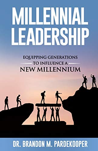 Millennial Leadership  Equipping Generations to Influence a Ne Millennium [Paperback]