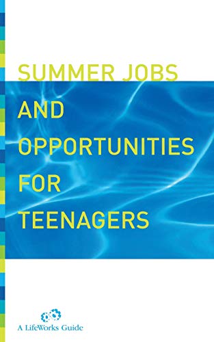 Summer Jobs And Opportunities For Teenagers [Paperback]