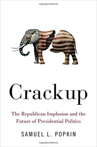 Crackup: The Republican Implosion and the Future of Presidential Politics [Hardcover]