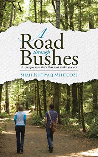 A Road Through Bushes A Unique Love Story That Will Make You Cry [Paperback]