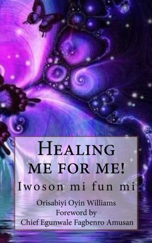 Healing Me For Me Ioson Mi Fun Mi [Paperback]