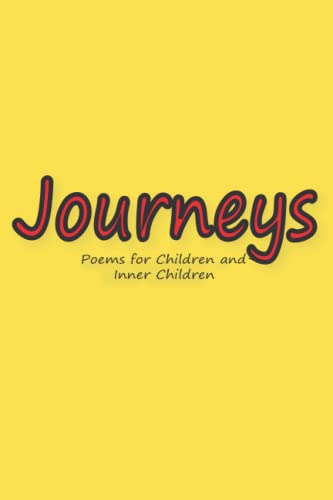 Journeys Poems For Children And Inner Children [Paperback]