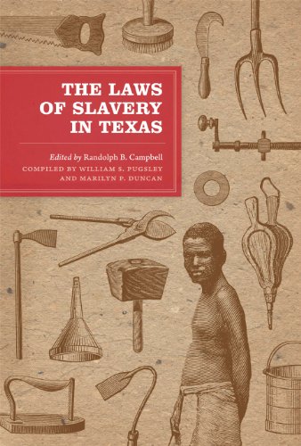 The Las of Slavery in Texas Historical Documents and Essays [Paperback]