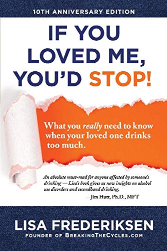 10th Anniversary Edition If You Loved Me, You'd Stop!: What You Really Need  [Paperback]