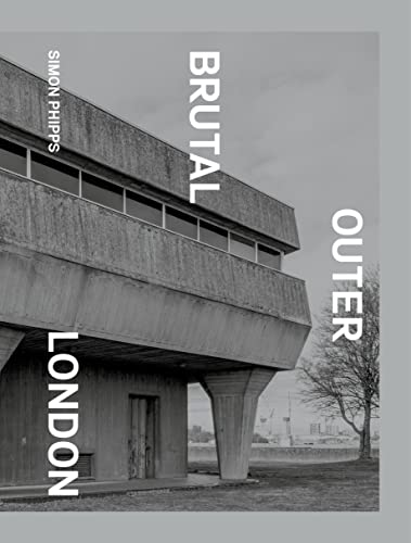 Brutal Outer London [Hardcover]