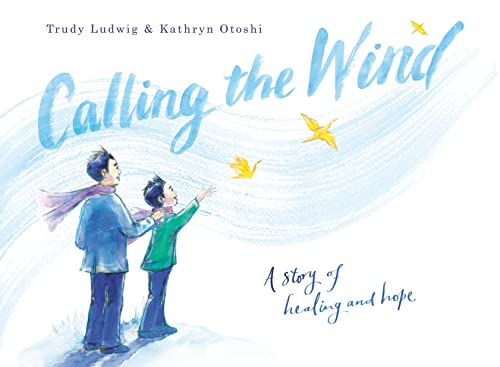 Calling the Wind: A Story of Healing and Hope [Hardcover]