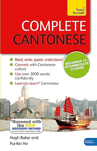 Complete Cantonese Beginner to Intermediate Course: Learn to read, write, speak  [Hardcover]