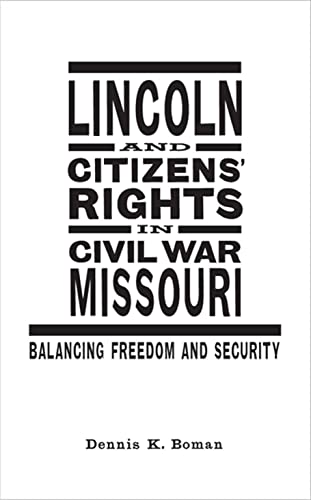 Lincoln And Citizens' Rights In Civil War Mis