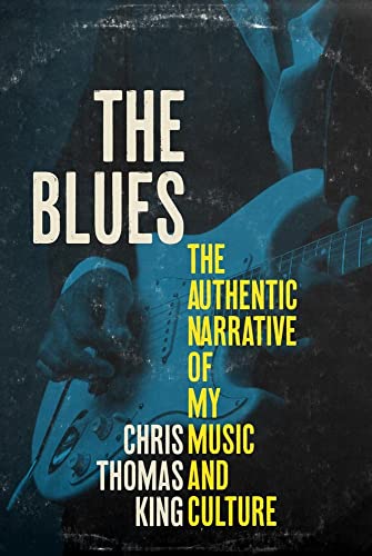 The Blues: The Authentic Narrative of My Music and Culture [Hardcover]