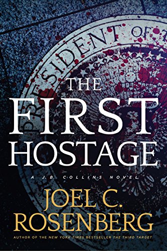 First Hostage: A J. B. Collins Novel [Paperba