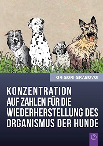 Konzentration Auf Zahlen Fur Die Wiederherstellung Des Organismus Der Hunde (ger [Paperback]