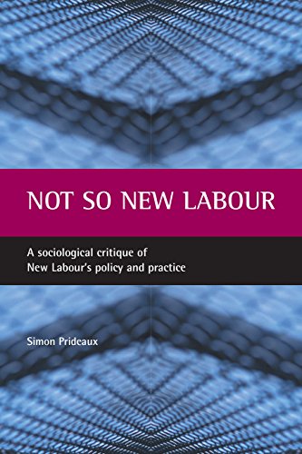 Not so Ne Labour A sociological critique of Ne Labour&39s policy and practi [Paperback]