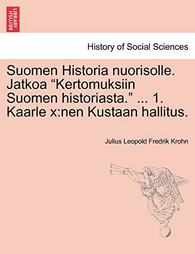 Suomen Historia Nuorisolle Jatkoa Kertomuksiin Suomen Historiasta 1 Kaarle X  N [Paperback]