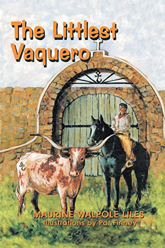 The Littlest Vaquero Texas' First Coboys And Ho They Helped Win The American  [Paperback]