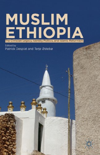 Muslim Ethiopia: The Christian Legacy, Identity Politics, and Islamic Reformism [Hardcover]