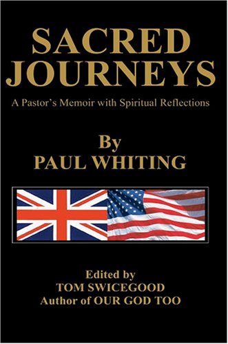 Sacred Journeys  A Pastor's Memoir ith Spiritual Reflections [Hardcover]