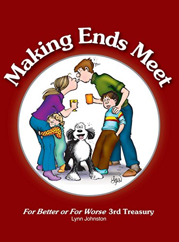 Making Ends Meet For Better or For Worse 3rd Treasury [Hardcover]