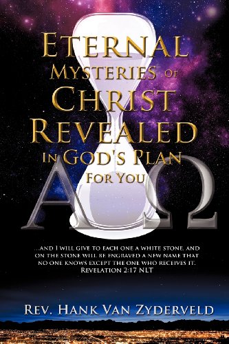 Eternal Mysteries Of Christ Revealed In God's Plan For You [Paperback]