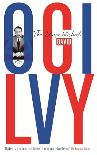 The Unpublished David Ogilvy [Paperback]