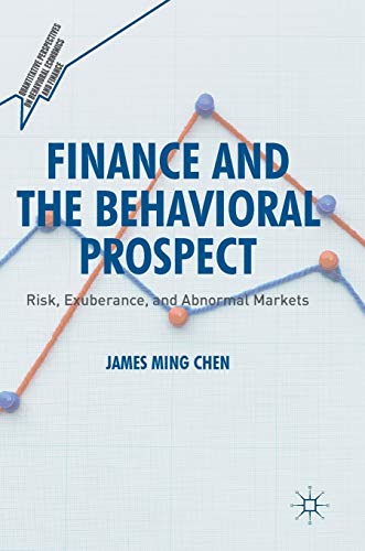 Finance and the Behavioral Prospect: Risk, Exuberance, and Abnormal Markets [Hardcover]