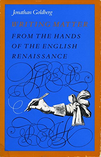 Writing Matter From the Hands of the English Renaissance [Paperback]