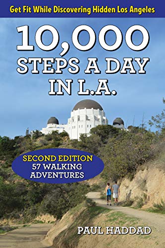 10,000 Steps a Day in L.A.: 57 Walking Adventures [Paperback]