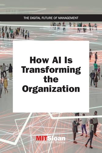 How AI Is Transforming the Organization [Paperback]