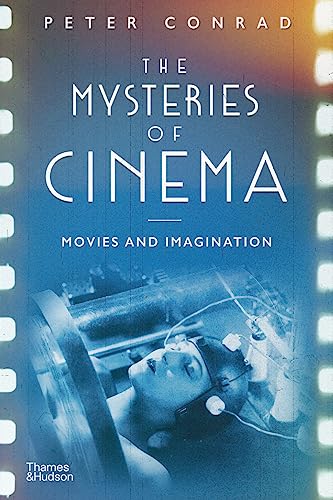 The Mysteries of Cinema: Movies and Imagination [Hardcover]