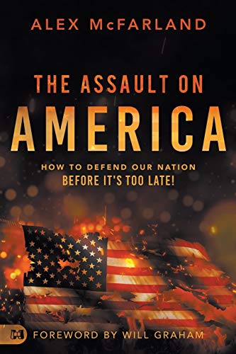 Assault on America  Ho to Defend Our Nation Before It's Too Late [Paperback]