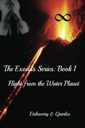 Flight From The Water Planet, (the Exodus Series) (volume 1) [Paperback]