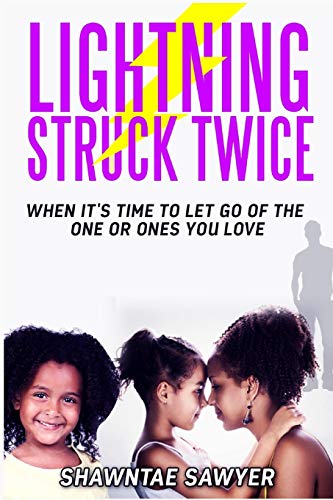 Lightning Struck Tice When It's Time To Let Go Of The One Or Ones You Love [Paperback]