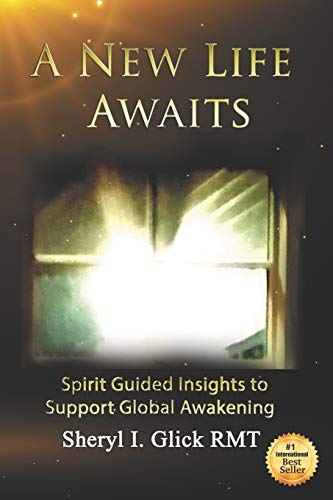 Ne Life Aaits  Spirit Guided Insights to Support Global Aakening [Paperback]