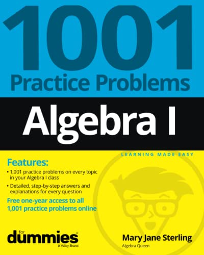 Algebra I: 1001 Practice Problems For Dummies (+ Free Online Practice) [Paperback]