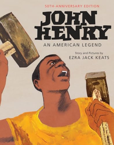 John Henry: An American Legend 50th Anniversary Edition [Hardcover]