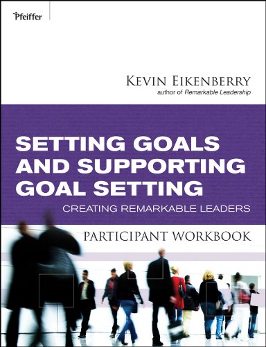 Setting Goals and Supporting Goal Setting Participant Workbook: Creating Remarka [Paperback]