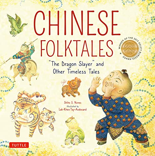 Chinese Folktales The Dragon Slayer and Other Timeless Tales [Hardcover]