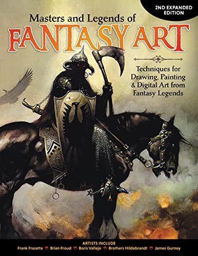 Masters and Legends of Fantasy Art, 2nd Expanded Edition: Techniques for Drawing [Paperback]