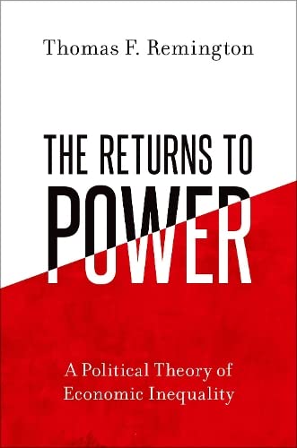 The Returns to Poer A Political Theory of Economic Inequality [Paperback]