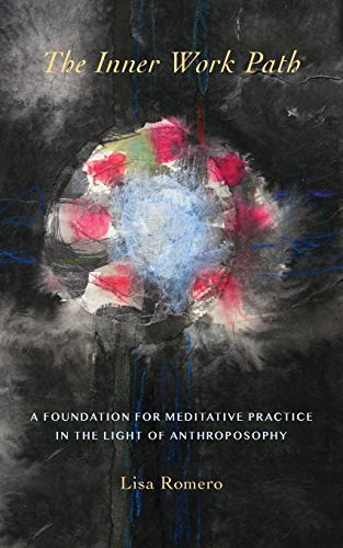 Inner Work Path  A Foundation for Meditative Practice in the Light of Anthropos [Paperback]