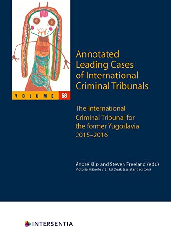 Annotated Leading Cases of International Criminal Tribunals - volume 68: Interna [Paperback]