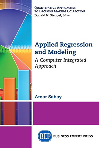 Applied Regression And Modeling A Computer Integrated Approach [Paperback]