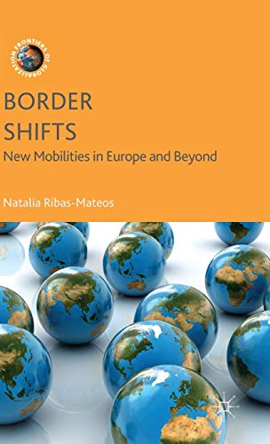 Border Shifts: New Mobilities in Europe and Beyond [Hardcover]