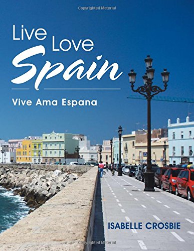 Live  Love  Spain Vive Ama Espana [Paperback]